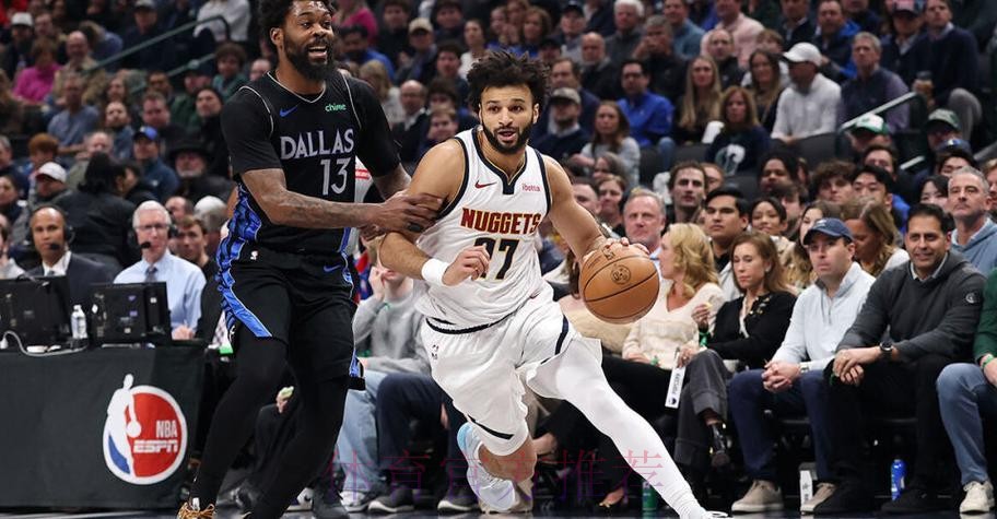 穆雷33+5弗拉格6分伤退 掘金击败独行侠取三连胜